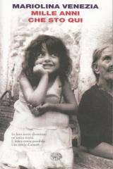 Recensione del libro "Mille anni che sto qui" di Mariolina Venezia