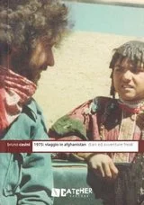 Libro "1975: viaggio in Afghanistan, diari ed avventure freak", di Bruno Casini
